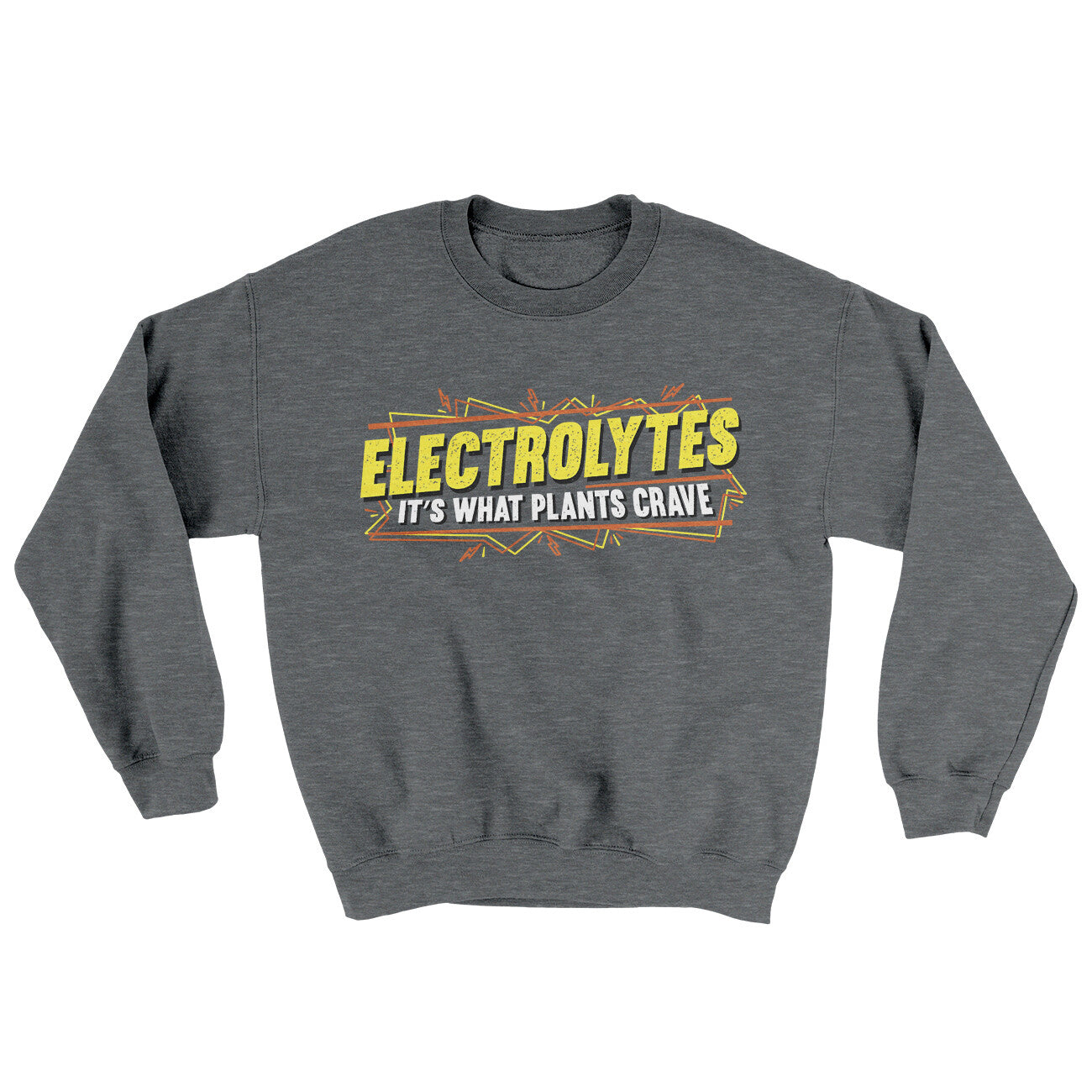 Electrolytes It’s What Plants Crave Ugly Sweater